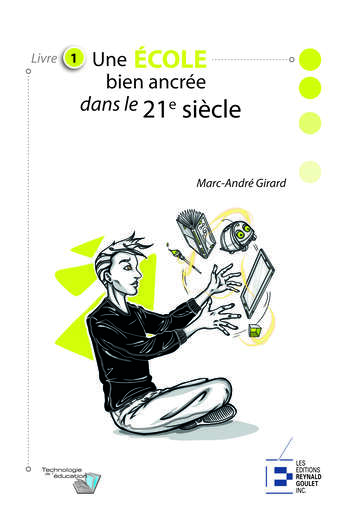 L1 Une école bien ancrée dans le 21e siècle L1 Une école bien ancrée dans le 21e siècle